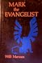 Mark the Evangelist: Studies on the Redaction History of the Gospel