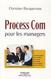 Revue Eyrolles  / Process Com pour les managers : Communiquer et travailler avec (presque) tout le monde grâce à PCM