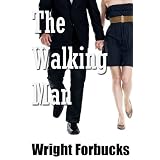 The Walking Man ~ Wright Forbucks