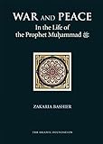 War and peace in the life of Prophet Muḥammad (peace be upon him)