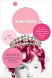 Swish: My Quest to Become the Gayest Person Ever and What Ended Up Happening Instead
