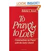 To Pray and to Love