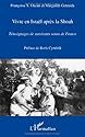 Vivre en Israël après la Shoah : Témoignages de survivants venus de France