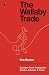 The Wallaby Trade: Counter-Trend Trading for Stocks, Futures, and Forex The Wallaby Trade: Counter-Trend Trading for Stocks, Futures, and Forex