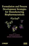 Formulation and Process Development Strategies for Manufacturing Biopharmaceuticals