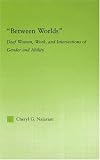 'Between Worlds': Deaf Women, Work, and Intersections of Gender and Ability