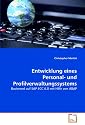 Entwicklung eines Personal- und Profilverwaltungssystems: Basierend auf SAP ECC 6.0 mit Hilfe von ABAP (German Edition)