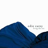 Edie Carey Bring the Sea