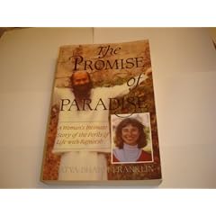 The Promise of Paradise: A Woman's Intimate Story the Perils of Life With Rajneesh: Woman's Intimate Story of the Perils of Life with Rajneesh