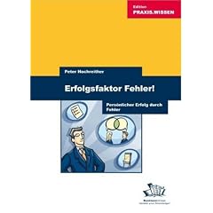 Erfolgsfaktor Fehler!  Pers�nlicher Erfolg durch Fehler