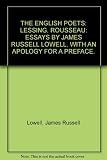 The English poets, Lessing, Rousseau : essays
