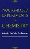 Inquiry-Based Experiments in Chemistry (American Chemical Society Publication)