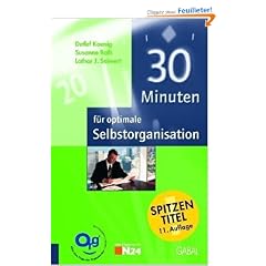 30 Minuten f�r optimale Selbstorganisation.