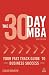 The 30 Day MBA: Your Fast Track Guide to Business Success