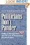 Politicians Don't Pander: Political Manipulation and the Loss of Democratic Responsiveness (Studies in Communication, Media, and Public Opinion)