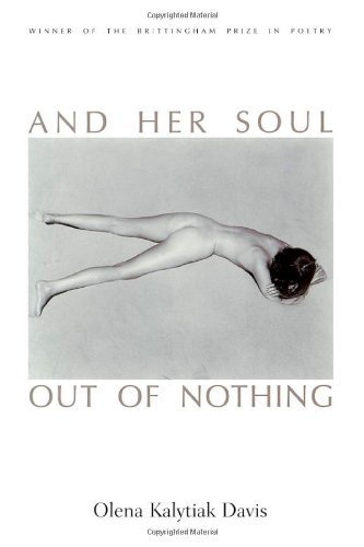 And Her Soul Out Of Nothing (Wisconsin Poetry Series)