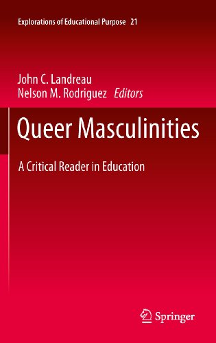 Queer Masculinities: A Critical Reader in Education: 21 (Explorations of Educational Purpose)