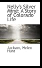 Nelly's Silver Mine: A Story of Colorado Life