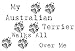 My Australian Terrier Walks All Over Me Apron