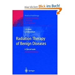 Radiation Therapy of Benign Diseases: A Clinical Guide (Medical Radiology / Radiation Oncology)