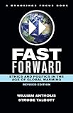 Fast forward : ethics and politics in the age of global warming