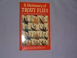 A Dictionary of Trout Flies (Fishing)