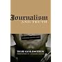 Journalism and Truth: Strange Bedfellows (Medill Visions of the American Press)