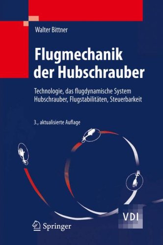 Flugmechanik der Hubschrauber: Technologie, das flugdynamische System Hubschrauber, Flugstabilitäten, Steuerbarkeit