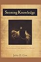 Seeming Knowledge: Shakespeare and Skeptical Faith (Studies in Christianity and Literature) (Studies in Christianity & Literature)