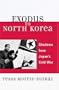 Exodus to North Korea: Shadows from Japan's Cold War (Asian Voices)