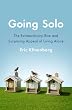 Image of Going Solo: The Extraordinary Rise and Surprising Appeal of Living Alone