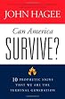 Can America Survive?: 10 Prophetic Signs That We Are The Terminal Generation