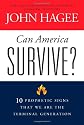 Can America Survive?: 10 Prophetic Signs That We Are The Terminal Generation