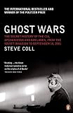Ghost Wars: The Secret History of the CIA, Afghanistan and Bin Laden