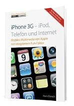 iPhone 3G - iPod, Telefon und Internet : Mobiles Multimedia von Apple mit integriertem Fun-Faktor