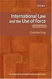 International Law and the Use of Force (Foundations of Public International Law)