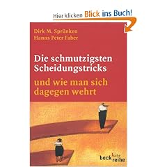 Die schmutzigsten Scheidungstricks: und wie man sich dagegen wehrt
