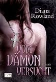 Vom D&auml;mon versucht - Diana Rowland