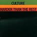 Harder Than the Rest