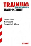 Training Mathematik Hauptschule: Hauptschule-Training. Grundwissen Mathematik Geometrie 9. Klasse. Mit L&ouml;sungen (Lernmaterialien)