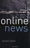 Online News: Journalism and the Internet