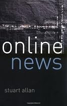 Online News: Journalism and the Internet