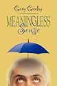 MEANINGLESS SENSE