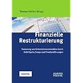 Finanzielle Restrukturierung: Sanierung von Unternehmenskrediten durch Debt Equity Swaps und Treuhandl�sungen