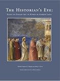 The Historians Eye: Essays on Italian Art in Honor of Andrew Ladis: Georgia Museum of Art, Athens, Georgia, September 7-9, 2006