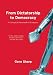 From Dictatorship to Democracy: A Conceptual Framework for Liberation