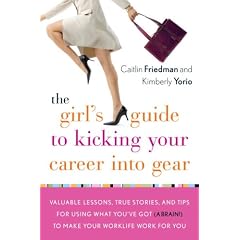 The Girl's Guide to Kicking Your Career into Gear 