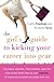 The Girl's Guide to Kicking Your Career Into Gear: Valuable Lessons, True Stories, And Tips For Using What You've Got (A Brain!) To Make Your Worklife Work For You