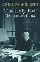 Holy Fox: Biography of Lord Halifax (Phoenix Giants)
