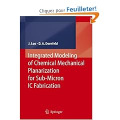 Integrated Modeling of Chemical Mechanical Planarization for Sub-micron Ic Fabrication: From Particle Scale to Feature, Die and Wafer Scales